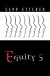 Equity 5