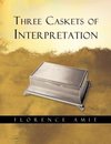 Three Caskets of Interpretation