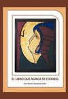 El Libro Que Nunca Se Escribi