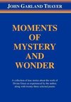 Moments of Mystery and Wonder