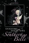 Shadows, Skeletons and a Southern Belle