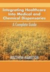 Integrating Healthcare Into Medical and Chemical Dispensaries