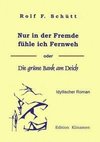 Nur in der Fremde fühle ich Fernweh