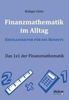 Finanzmathematik im Alltag - Erfolgsfaktor für die Rendite