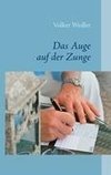 Das Auge auf der Zunge