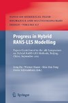 Progress in Hybrid RANS-LES Modelling