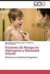 Factores de Riesgo en Sobrepeso y Obesidad Infantil