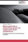 Metacoginición e inferencias al leer en inglés para fines académicos
