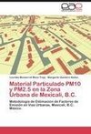 Material Particulado PM10 y PM2.5 en la Zona Urbana de Mexicali, B.C.