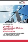 La Auditoria Administrativa: Eficiente herramienta administrativa