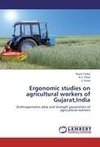 Ergonomic studies on agricultural workers of Gujarat,India