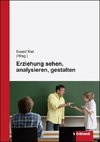 Erziehung sehen, analysieren und gestalten