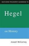 Mccarney, J: Routledge Philosophy Guidebook to Hegel on Hist