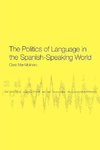 Mar-Molinero, C: Politics of Language in the Spanish-Speakin