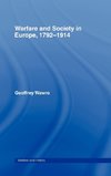 Warfare and Society in Europe, 1792- 1914