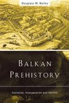 Bailey, D: Balkan Prehistory