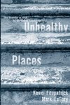 Fitzpatrick, K: Unhealthy Places