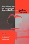 International Law, the International Court of Justice and Nuclear Weapons