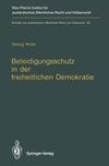 Beleidigungsschutz in der freiheitlichen Demokratie / Defamation Law in Democratic States