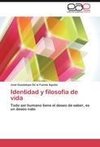 Identidad y filosofía de vida