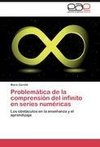 Problemática de la comprensión del infinito en series numéricas