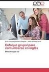 Enfoque grupal para comunicarse en inglés