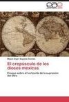 El crepúsculo de los dioses mexicas