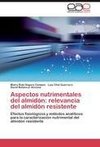 Aspectos nutrimentales del almidón: relevancia del almidón resistente