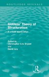 Bryant, C: Giddens' Theory of Structuration (Routledge Reviv