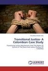 Transitional Justice- A Colombian Case Study