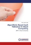 Algorithmic Based Fault Tolerance In Cloud Computing