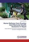 Home Delivery Care Practice And Neonatal Health Outcome In Nepal