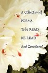 A Collection of Poems to Be Read, Re-Read and Considered