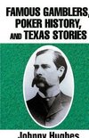 Famous Gamblers, Poker History, and Texas Stories