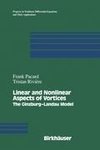 Linear and Nonlinear Aspects of Vortices