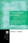 Transformed in Christ