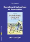 In die Steinzeit und zurück. Begleitmaterial