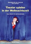 Theater spielen in der Weihnachtszeit