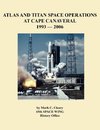 Atlas and Titan Space Operations at Cape Canaveral 1993-2006