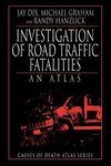 Dix, J: Investigation of Road Traffic Fatalities