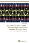 Interferometers in SOI-Technology for Use in Telecommunications