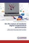 On the nature of students' digital mathematical performances
