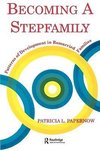 Papernow, P: Becoming A Stepfamily