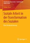 Soziale Arbeit in der Transformation des Sozialen