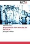 Bioquímica en Ciencias de la Salud