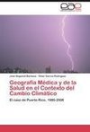 Geografía Médica y de la Salud en el Contexto del Cambio Climático