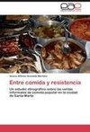 Entre comida y resistencia