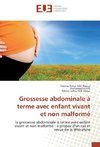 Grossesse abdominale à terme avec enfant vivant et non malformé