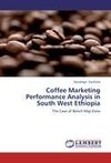 Coffee Marketing Performance Analysis in South West Ethiopia