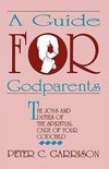 GUIDE FOR GODPARENTS, A